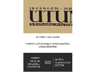 ANDORKÓ JÚLIA ESZTER: IRODALMI NYILVÁNOSSÁG ÉS IRODALOMPOLITIKA A KORAI UTUNKBAN