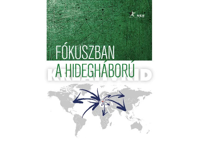 ANDREIDES GÁBOR-M. MADARÁSZ ANITA-SOÓS V: FÓKUSZBAN A HIDEGHÁBORÚ