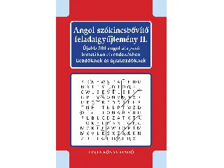 ANGOL SZÓKINCSBŐVÍTŐ FELADATGYŰJTEMÉNY II.