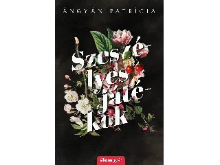 ÁNGYÁN PATRÍCIA: SZESZÉLYES JÁTÉKOK - ÉLFESTETT