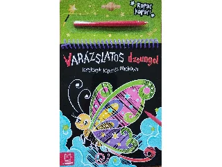 ANNA PODGÓRSKA: VARÁZSLATOS DZSUNGEL - KARCKÖNYV KAPARÓS PÁLCIKÁVAL