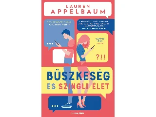 APPELBAUM, LAUREN: BÜSZKESÉG ÉS SZINGLI ÉLET