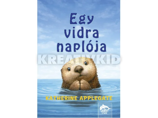 APPLEGATE, KATHERINE: EGY VIDRA NAPLÓJA
