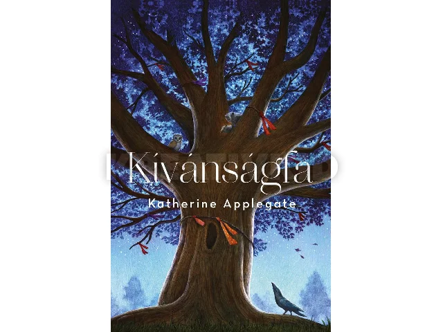 APPLEGATE, KATHERINE: KÍVÁNSÁGFA