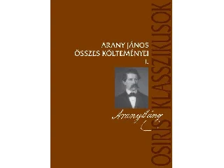 ARANY JÁNOS: ARANY JÁNOS ÖSSZES KÖLTEMÉNYEI I-II.