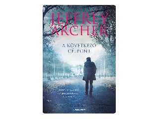 ARCHER, JEFFREY: A KÖVETKEZŐ CÉLPONT