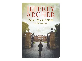 ARCHER, JEFFREY: EGY IGAZ FÉRFI - CLIFTON-KRÓNIKA 7.