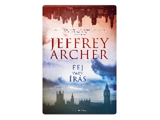 ARCHER, JEFFREY: FEJ VAGY ÍRÁS