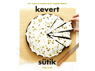 AREFI, YOSSY: KEVERT SÜTIK - 50+ RECEPT A MINDENNAPOK MEGÉDESÍTÉSÉRE