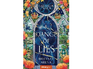 ARENA, BRITTNEY: A DANCE OF LIES - HAZUGSÁGOK TÁNCA - ÉLFESTETT