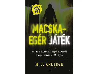 ARLIDGE, M. J.: MACSKA-EGÉR JÁTÉK