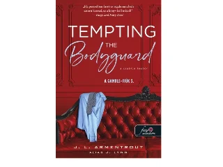 ARMENTROUT, JENNIFER - LYN,  WRITING AS: TEMPTING THE BODYGUAD -  A CSÁBÍTÓ TESTŐR - A GAMBLE-FIÚK 3.