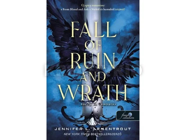 ARMENTROUT, JENNIFER L.: FALL OF RUIN AND WRATH - HARAG ÉS ROMBOLÁS