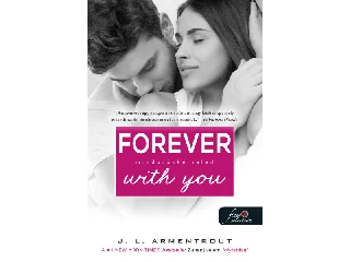 ARMENTROUT, JENNIFER L.: FOREVER WITH YOU - MINDÖRÖKKÉ VELED (VÁROK RÁD 5.)
