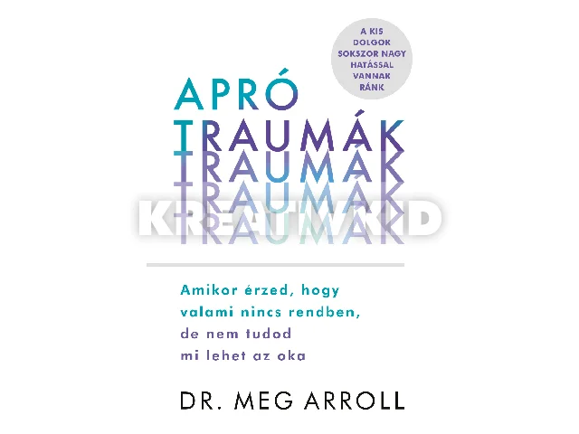 ARROLL, MEG DR.: APRÓ TRAUMÁK