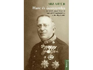 ARZ ARTÚR: HARC ÉS ÖSSZEOMLÁS