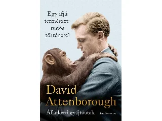 ATTENBOROUGH, DAVID: EGY IFJÚ TERMÉSZETTUDÓS TÖRTÉNETEI - ÁLLATKERTI GYŰJTŐUTAK