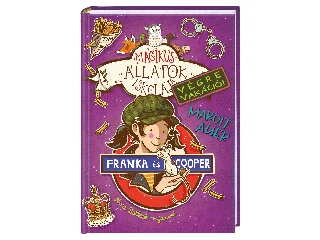 AUER, MARGIT: MÁGIKUS ÁLLATOK ISKOLÁJA - VÉGRE VAKÁCIÓ! - FRANKA ÉS COOPER