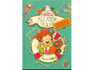 AUER, MARGIT: MÁGIKUS ÁLLATOK ISKOLÁJA - VÉGRE VAKÁCIÓ! - IDA ÉS RABBAT