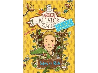 AUER, MARGIT: MÁGIKUS ÁLLATOK ISKOLÁJA - VÉGRE VAKÁCIÓ! - SILAS ÉS RICK