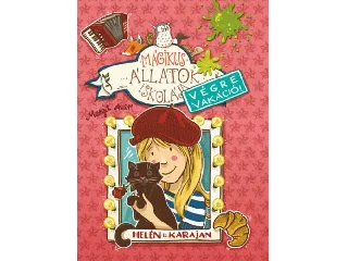 AURER, MARGIT: MÁGIKUS ÁLLATOK ISKOLÁJA - VÉGRE VAKÁCIÓ - HELÉN ÉS KARAJAN