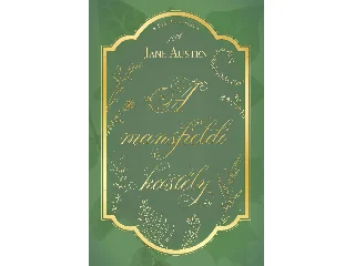 AUSTEN, JANE: A MANSFIELDI KASTÉLY - ÖRÖK KEDVENCEK