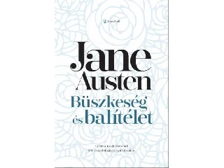 AUSTEN, JANE: BÜSZKESÉG ÉS BALÍTÉLET
