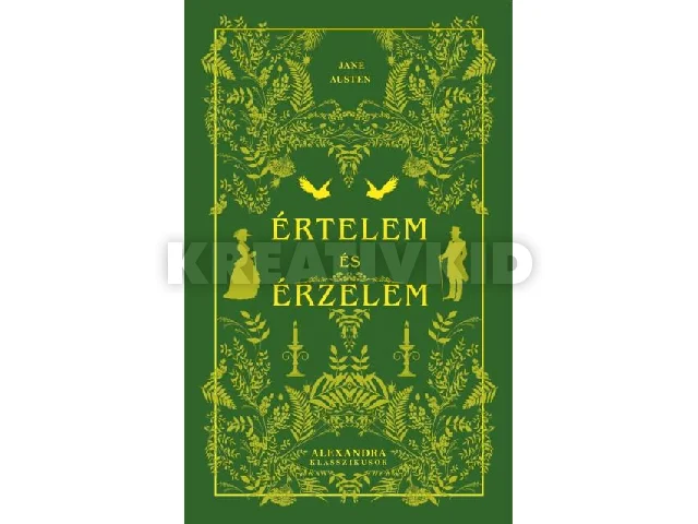 AUSTEN, JANE: ÉRTELEM ÉS ÉRZELEM - ALEXANDRA KLASSZIKUSOK