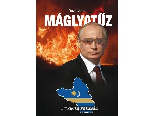 AUTERE, DAVID: MÁGLYATŰZ - A HÁBORÚ PEREMÉN