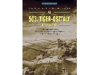 AZ 503. TIGER-OSZTÁLY KRÓNIKÁJA 1. KÖTET