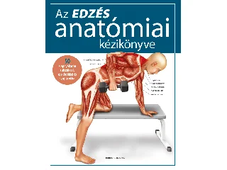 AZ EDZÉS ANATÓMIAI KÉZIKÖNYVE