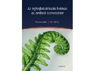 AZ ÉGHAJLATVÁLTOZÁS HATÁSAI AZ EMBERI SZERVEZETRE
