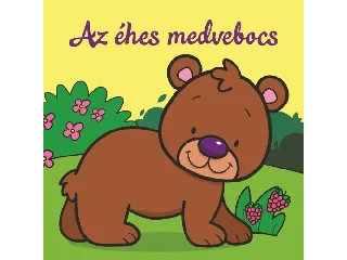 AZ ÉHES MEDVEBOCS - ÁLLATI KALANDOK - SZIVACSKÖNYV