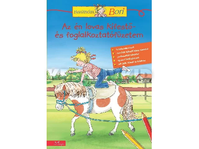 AZ ÉN LOVAS KIFESTŐ- ÉS FOGLALKOZTATÓFÜZETEM - BARÁTNŐM, BORI FOGLALKOZTATÓ