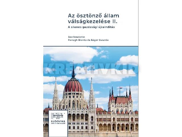 AZ ÖSZTÖNZŐ ÁLLAM VÁLSÁGKEZELÉSE II.