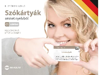 B. GYÖRGYI ILDIKÓ: SZÓKÁRTYÁK - NÉMET NYELVBŐL C1 SZINTEN - FELSŐFOKRA KÉSZÜLŐKNEK