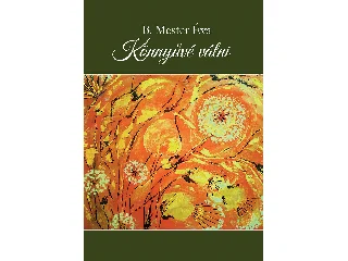 B. MESTER ÉVA: KÖNNYŰVÉ VÁLNI