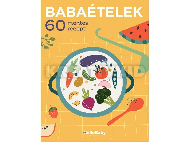 BABAÉTELEK - 60 MENTES RECEPT (HELLOBABY KÖNYVEK)