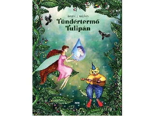 BABICZ BEÁTA: TÜNDÉRTERMŐ TULIPÁN