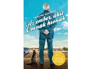 BACKMAN, FREDRIK: AZ EMBER, AKIT OVÉNAK HÍVNAK