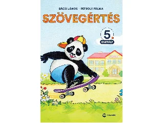 BÁCSI JÁNOS-PETROLY PÁLMA: SZÖVEGÉRTÉS 5. OSZTÁLY
