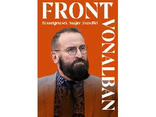 BACZONI DOROTTYA (SZERK.): FRONTVONALBAN - BESZÉLGETÉSEK SZÁJER JÓZSEFFEL