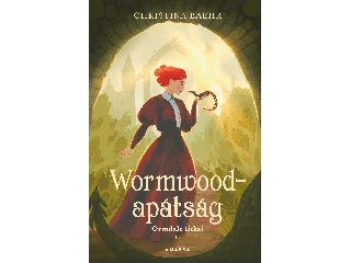 BAEHR, CHRISTINA: WORMWOOD-APÁTSÁG - ORMDALE TITKAI 1.