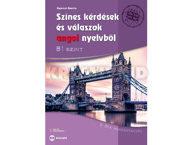 BAJNÓCZI BEATRIX: SZÍNES KÉRDÉSEK ÉS VÁLASZOK ANGOL NYELVBŐL - B1 SZINT (LETÖLTHETŐ HANGANYAGGAL)