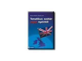 BAJNÓCZI BEATRIX-KIRSI, HAAVISTO: TEMATIKUS SZÓTÁR ANGOL NYELVBŐL