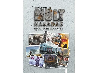 BAKA L. PATRIK: MÚLTHASADÁS  BEVEZETÉS A MAGYAR ALTERNATÍV TÖRTÉNELMI REGÉNY OLVASÁSÁBA