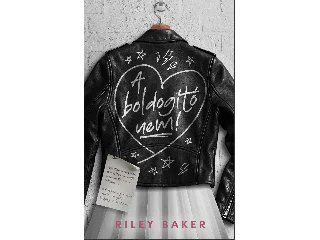 BAKER, RILEY: A BOLDOGÍTÓ NEM!