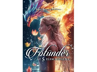 BAKÓ-HERCZEG BARBARA: FŐTÜNDÉR - AZ 5 ELEM HATALMA