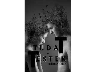 BAKOS PÉTER: TUDATTESTEK