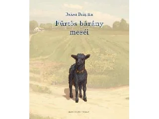 BAKSA BRIGITTA: FÜRTÖS BÁRÁNY MESÉI